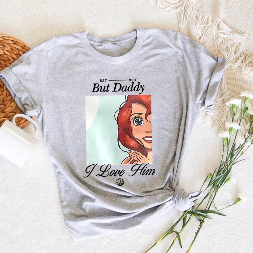 

The Little Mermaid But Daddy I Love Him Vintage Quote Casual Oversized Women And Men T-shirts XXXL