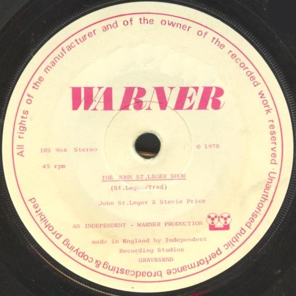 

7inch Record JOHN ST. LEGER STEVIE PRICE John St. Leger Show IRS96 WARNER 1978 UK Music Others Used