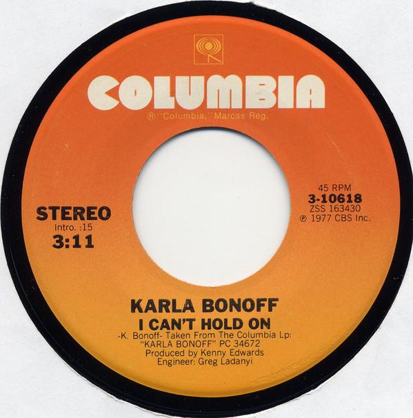 

7inch Record KARLA BONOFF - I Can t Hold On 310618 Columbia 1977 US Pop Used