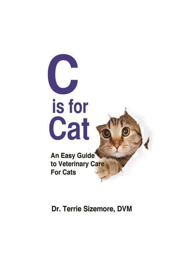 Kniha C Is for Cat : An Easy Guide To Veterinary Care For Cats