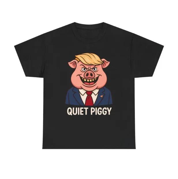 Quiet Piggy Pig Trump Tee, Humorous Cartoon Unisex Shirt S