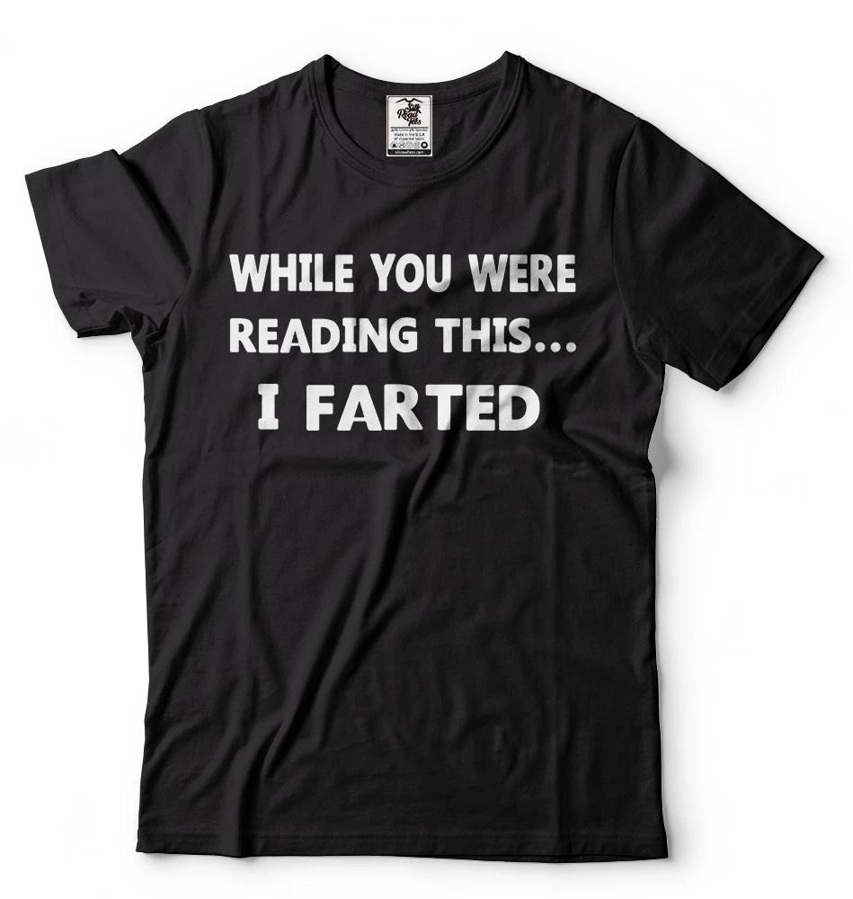 While You Were Reading This I Farted Tshirt Hilarious Funny Tshirts Humor Tee XL