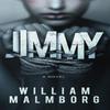 Jimmy by William Malmborg Paperback Book 9780996283175