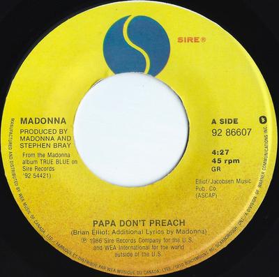 7inch Record MADONNA  Papa Dont Preach 9286607 Sire 1986 Canada Dance  Electronica Used