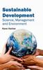 The Sustainable Development: Science, Management and Environment Book