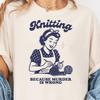 Funny Knitting Shirt, Knitting Because Murder Is Wrong TShirt, Funny Knitting Gift, Knitter Humor T-Shirt, Crafting Lover Shirt For Woman