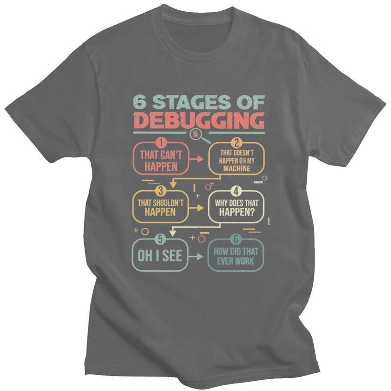 Custom 6 Stages Of Debugging Programming Developer T Shirt for Men Tshirt Fashion Tees Short Sleeves Tshirt Slim Fit Clothing