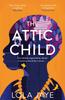 The Attic Child by Lola Jaye Paperback Book 9781529064582
