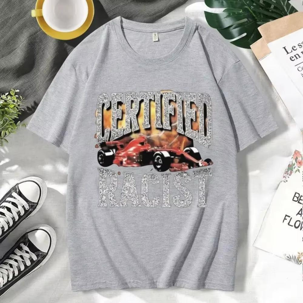 Funny Certified Racist Graphic T Shirt for Men's Women's Summer Fashion Vintage Short Sleeves T-shirts Oversized Streetwear Tee