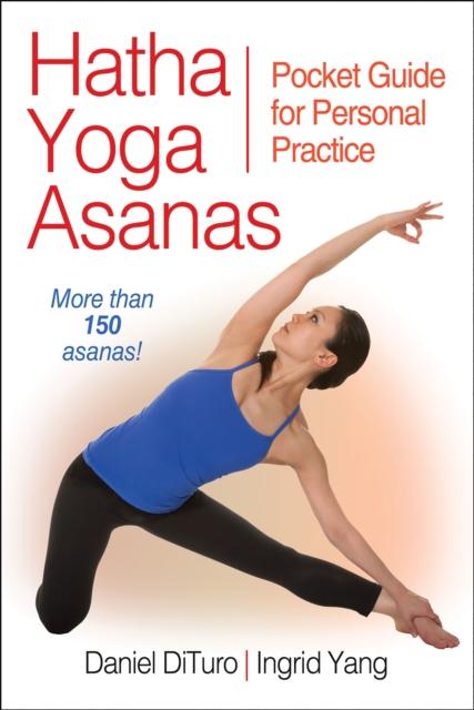 The Hatha Yoga Asanas : Pocket Guide for Personal Practice Book
