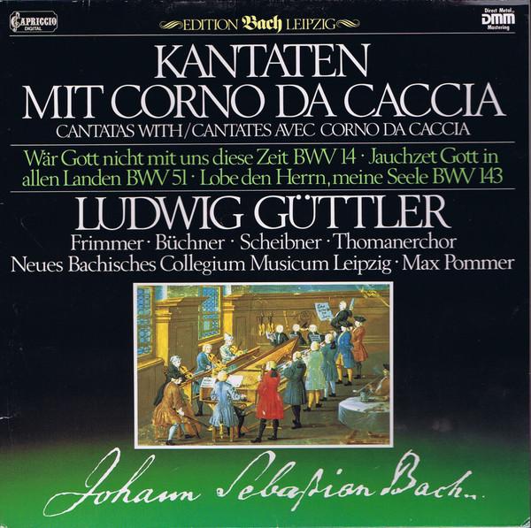 

LP Record JOHANN SEBASTIAN BACH LUDWIG GTTL Kantaten Mit Corno Da Caccia 415695 Capriccio Digit 1984 Germany Classical Used