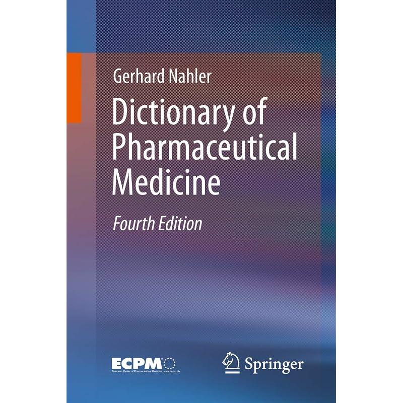 Dictionary of Pharmaceutical Medicine This Dictionary Defines Various Terms Typically Used In