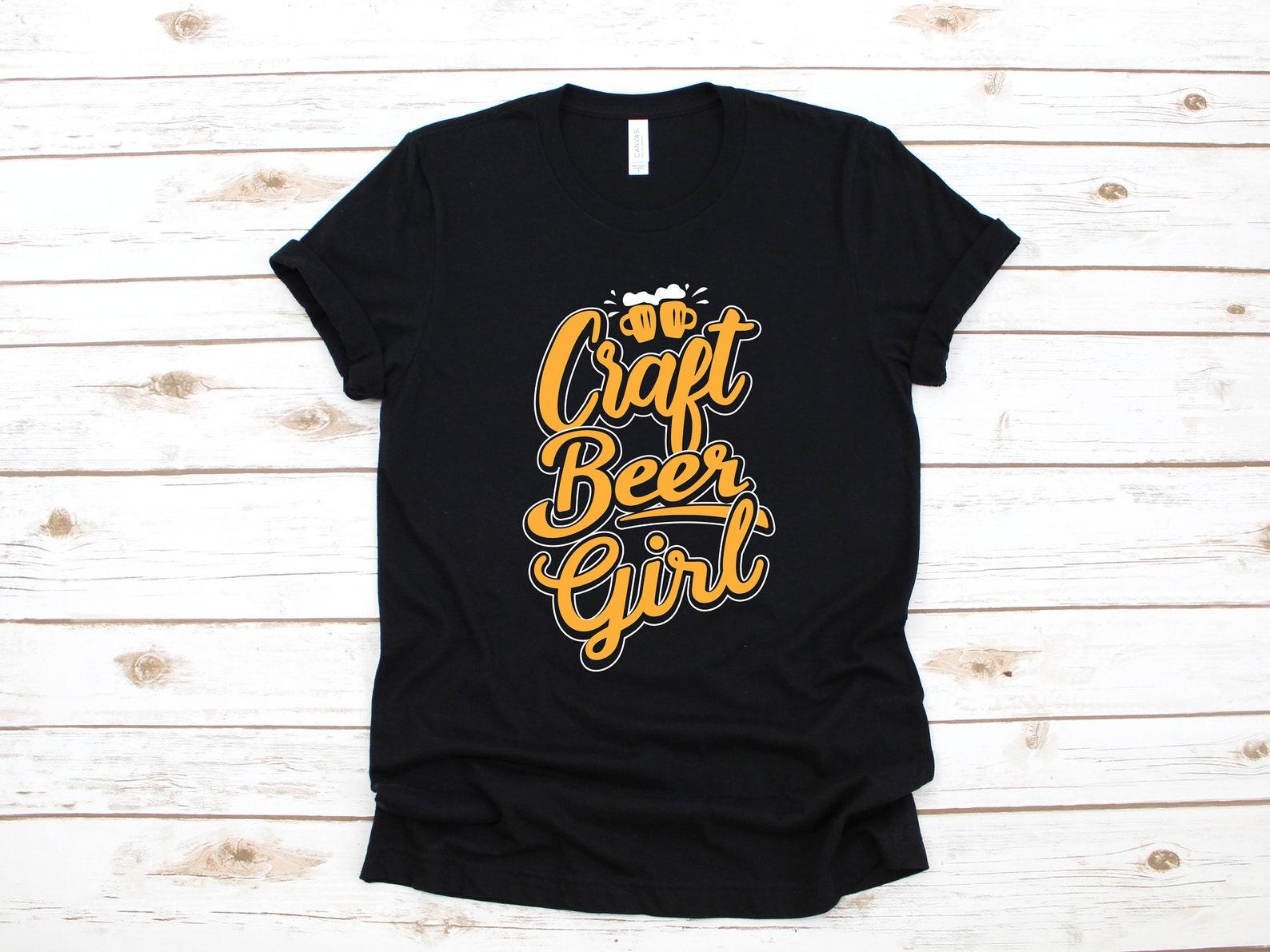 Craft Beer Girl T-Shirt, Brewery Girl Shirt, Funny Beer T-shirt, Craft Beer Tank Top, T-shirt S