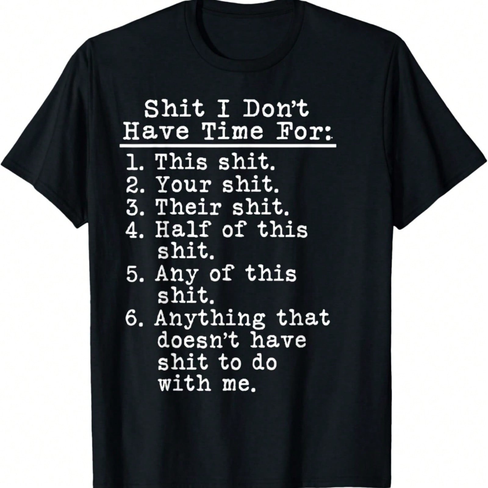 I Don t Have Time For This  Your  Their  T-Shirt, Small, Black S