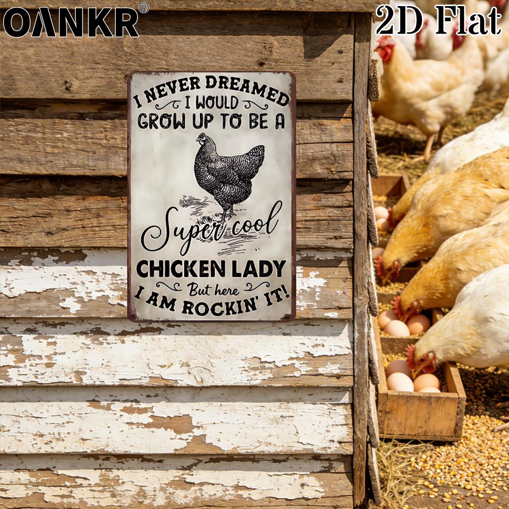 Vintage Metal Tin Sign Ideal Gift x Inch Chicken Lady Super Cool Dreamed Grow Up Metal Signs for Farm Garden Home Art Decor