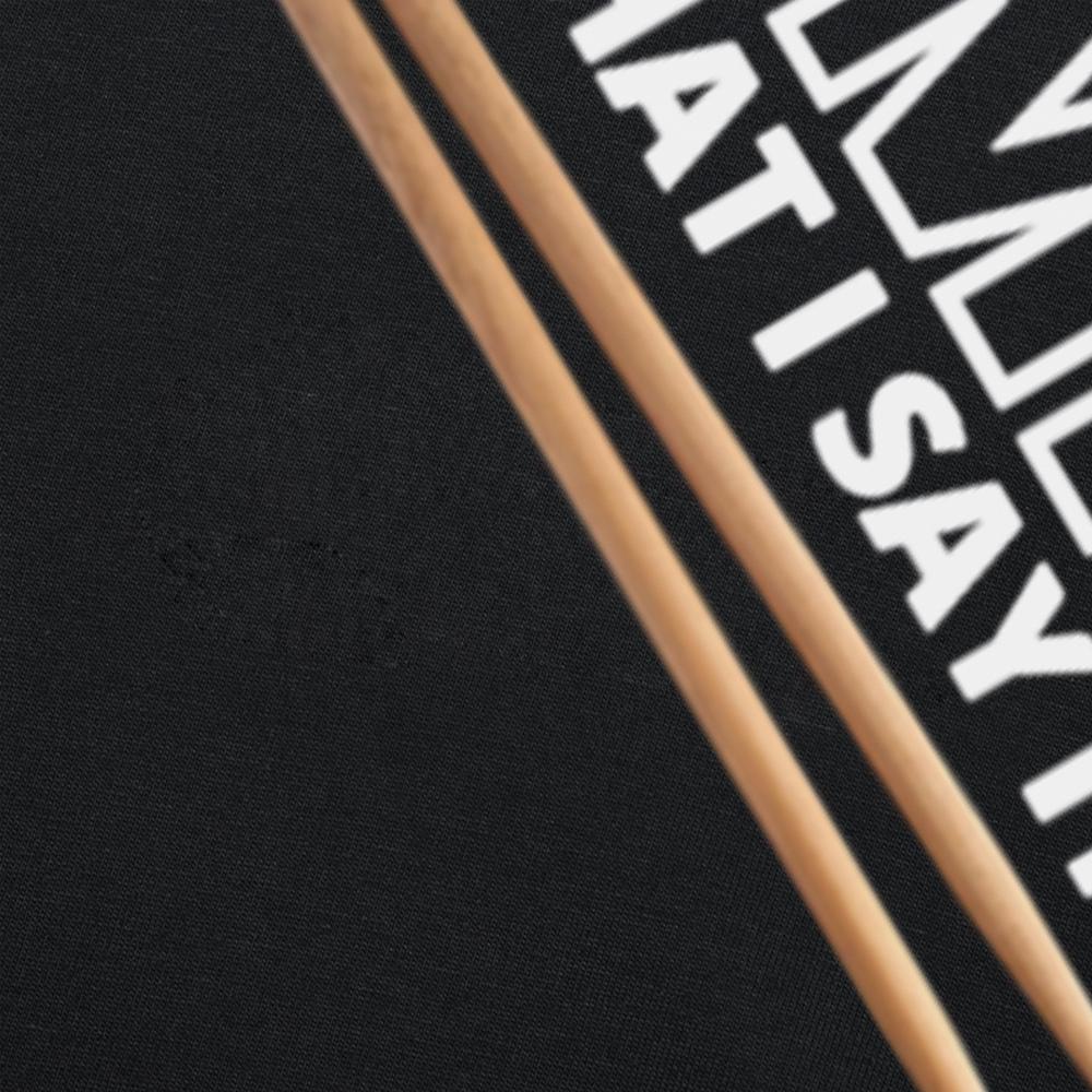 Funny The Tempo Is What I Say It Is Drums Player T Shirt Men Humor Streetwear Tee Shirt Short Sleeve Unisex Drummer Clothing