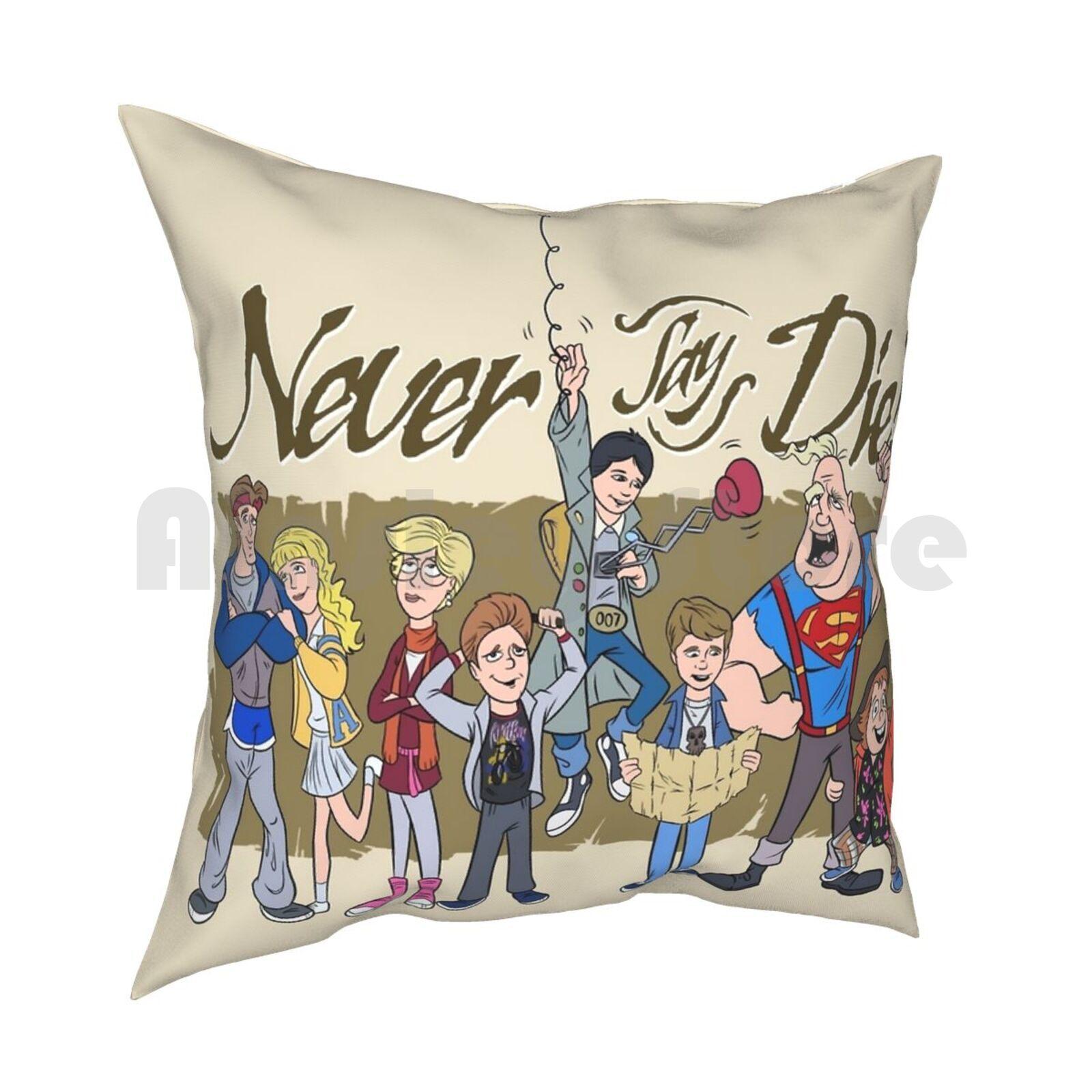 

Never Say Die Pillow Case Printed Home Soft DIY Pillow Cover Goonies Movies 80s Cartoon Sloth 30cmx30cm