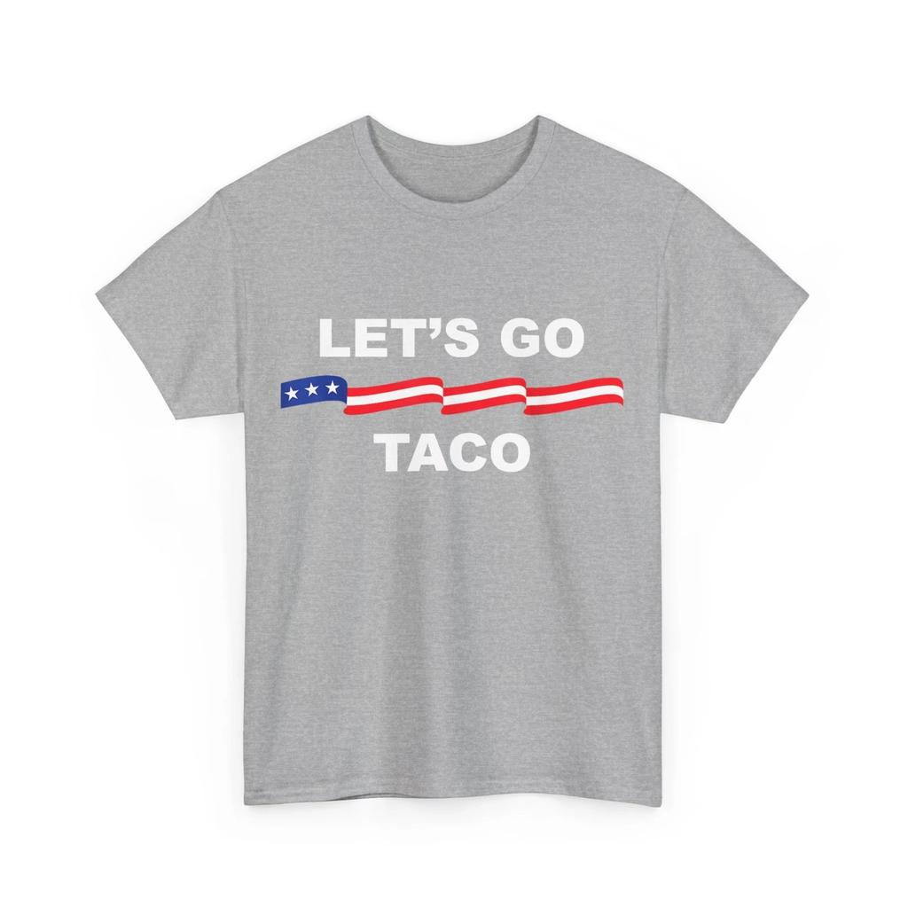Let's Go Taco Funny Trump Always Chickens Out T Shirt