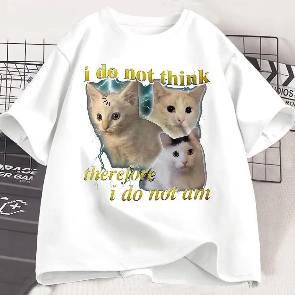 I Do Not Think Therefore I Do Not Am Funny Confused Cat T Shirt Cats Lover Gift Men Women Clothing Casual Cotton Breathable Top