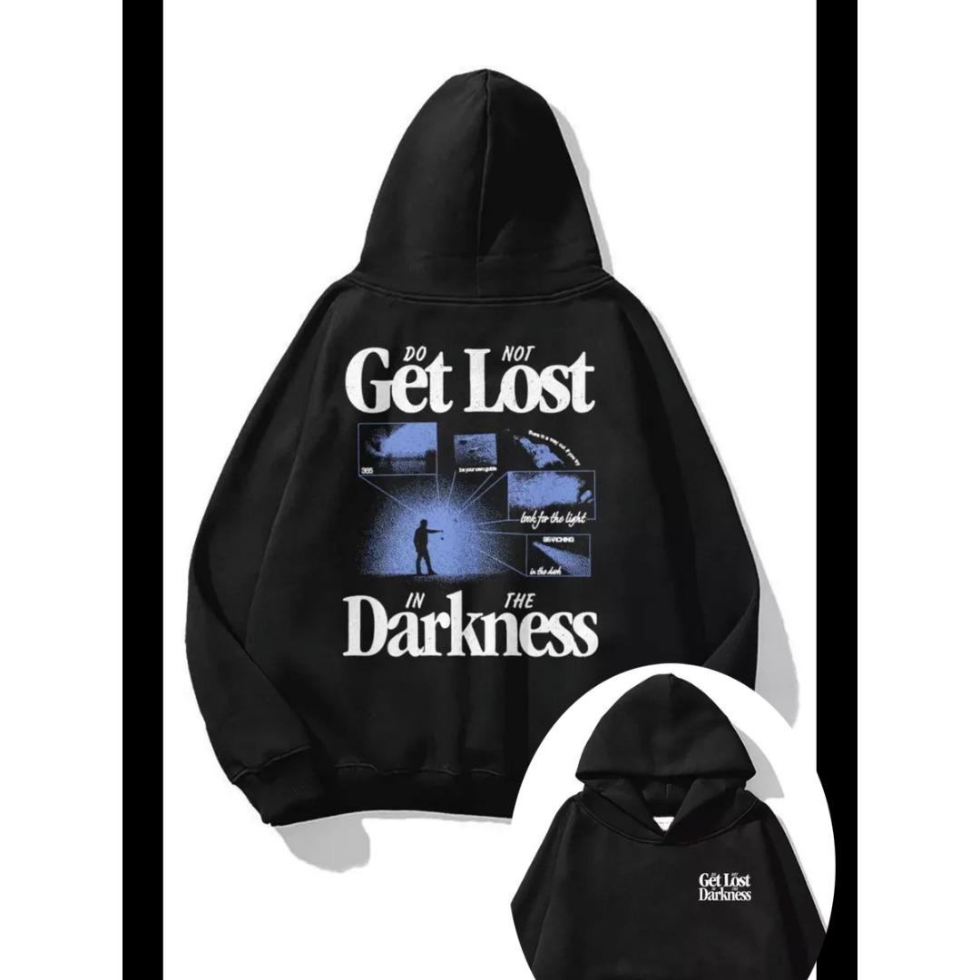 

Повседневная унисекс толстовка для мужчин и женщин, оверсайз свитшот, Не теряйся в темноте, Спортивный костюм, Женская мужская одежда 4XL