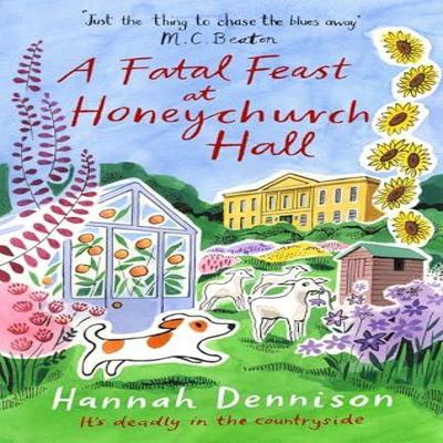 A Fatal Feast At Honeychurch Hall by Hannah Dennison Paperback Book 9781408720660