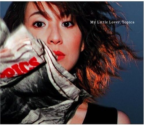 

CD MY LITTLE LOVER - Topics TFCC86537 Japan Pop Used
