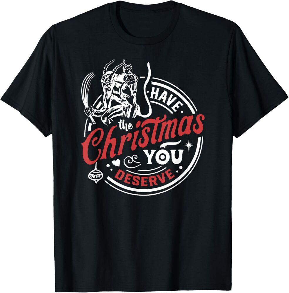 

Have The Christmas You Deserve Krampus Christmas Horror T-Shirt Unisex T-Shirt XXXL
