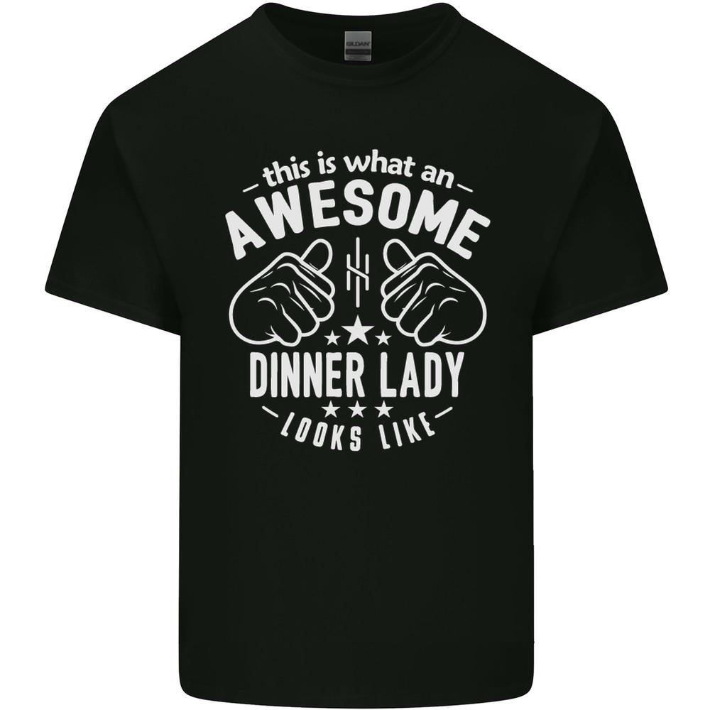 An Awesome Dinner Lady Looks Like Mens Light Cotton T-Shirt Unisex T-Shirt XXXL