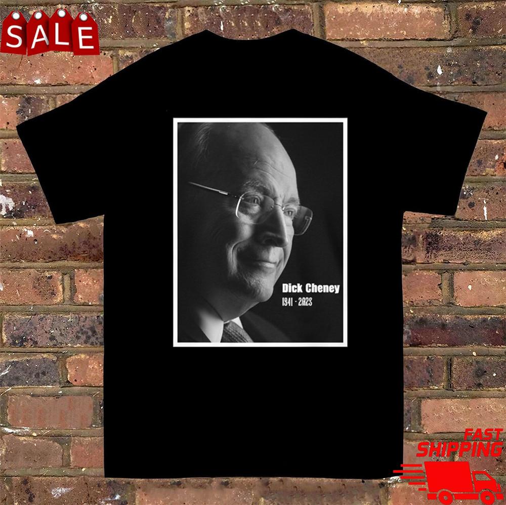 dick cheney shirt 1941-2025 T Shirt Size S-5XL Unisex T-Shirt XL