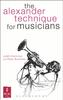 The The Alexander Technique for Musicians Book