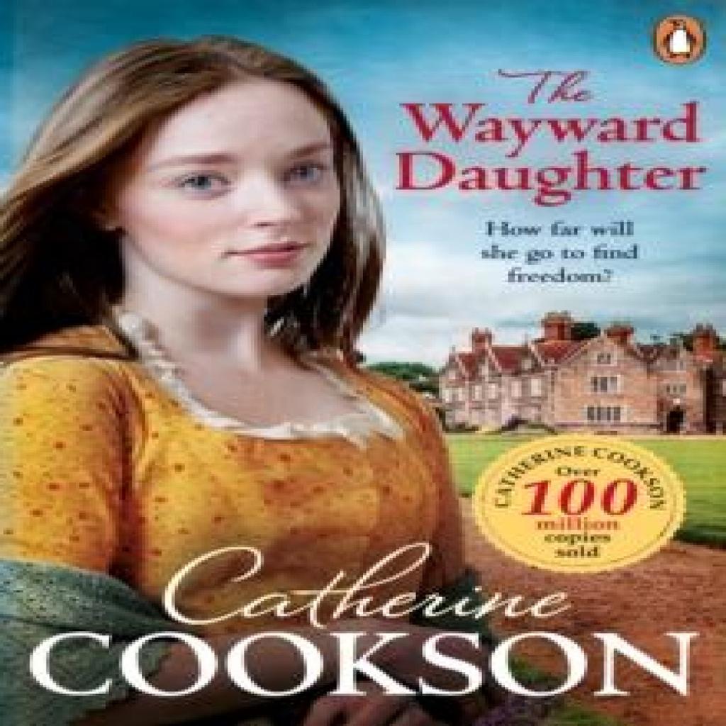 The Wayward Daughter by Catherine Cookson Paperback Book 9781804991572