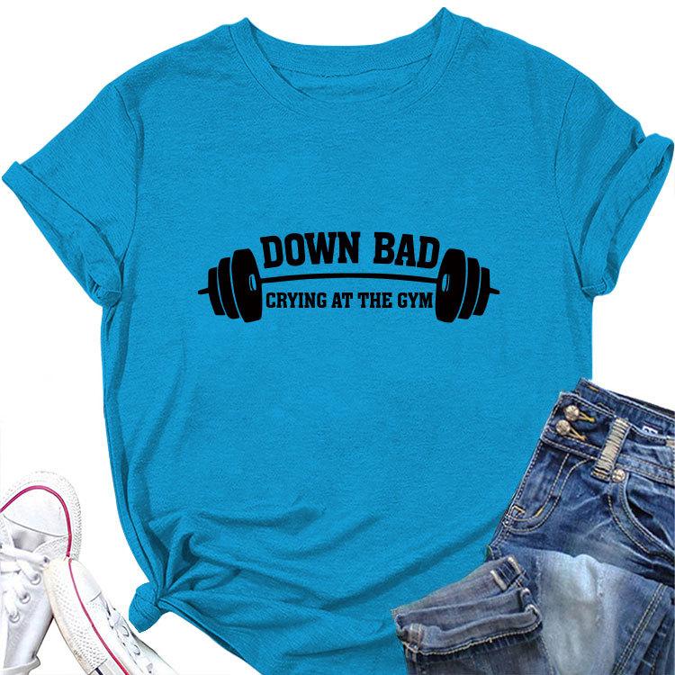 Down Bad Crying At The GYm Printed Short Sleeve Round Neck Women's T-shirts