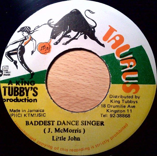 7inch Record LITTLE JOHN - Baddest Dance Singer NONE Taurus 1985 Jamaica Reggae, Ska & Dub Used