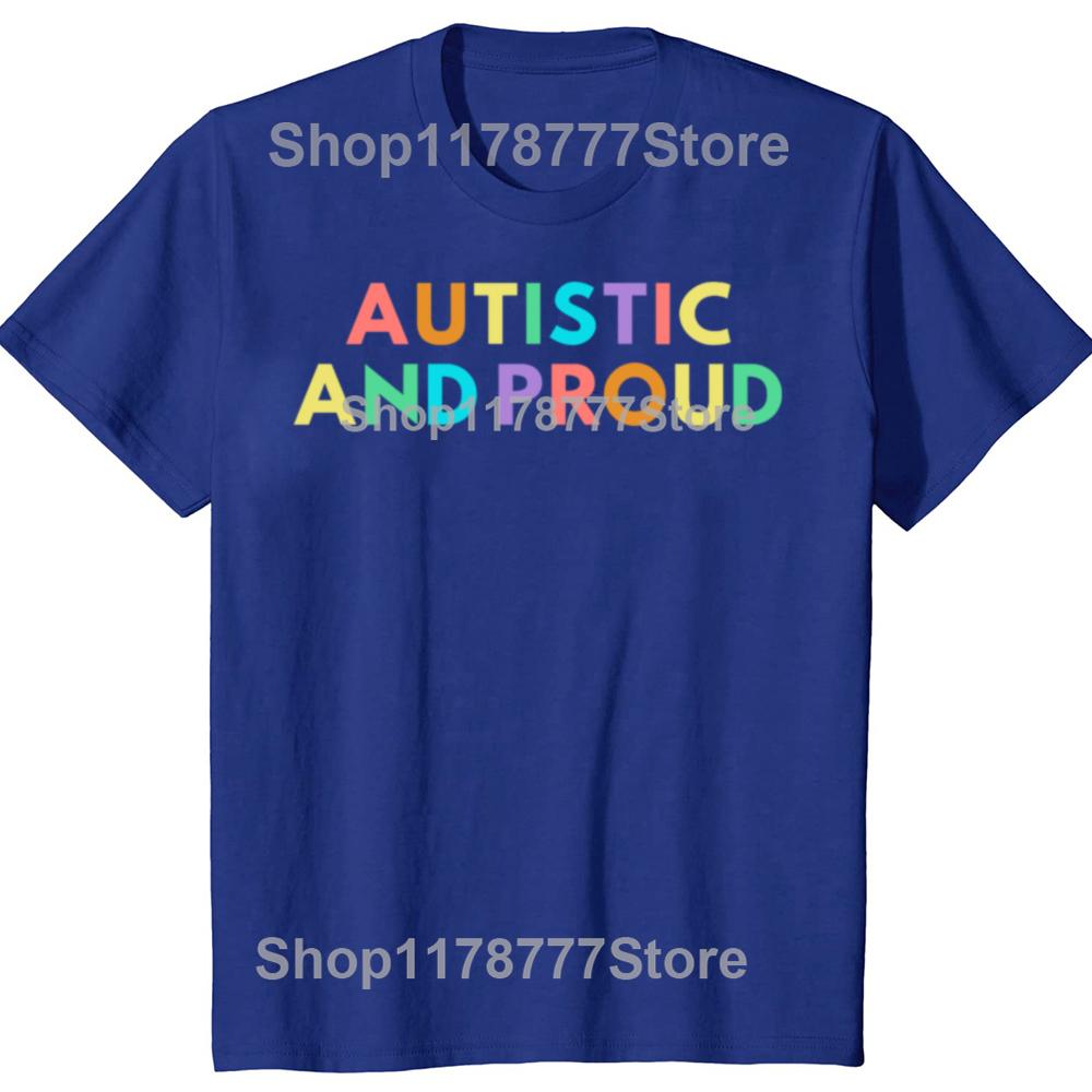 Funny Autistic Proud Pride T Shirts Cotton Streetwear Short Sleeve Gifts Mens Clothing Fashion Casual Loose Oversized T Shirt