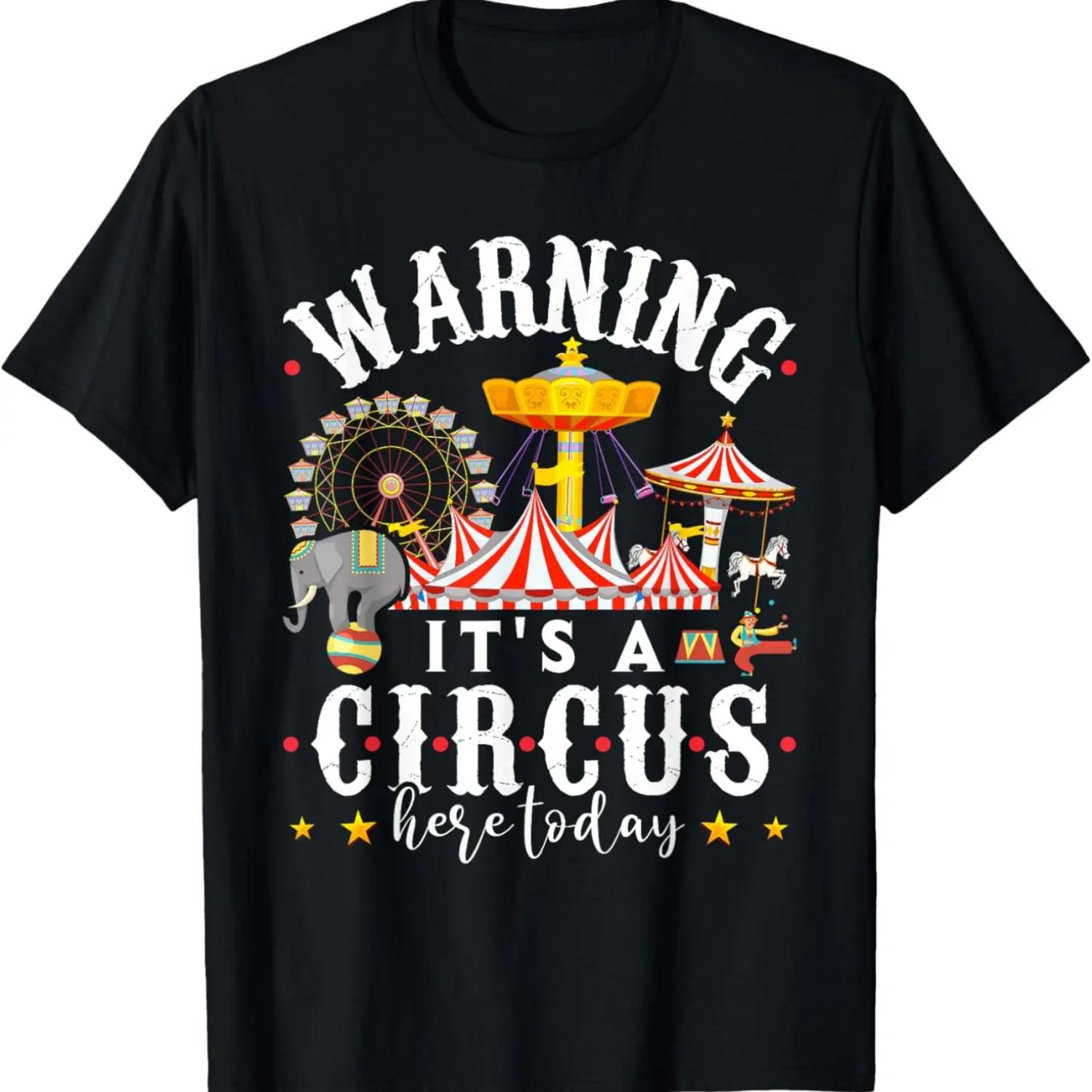 Warning Its a Circus Here Today Shirt Circus Shirt Circus T-Shirt S чёрный
