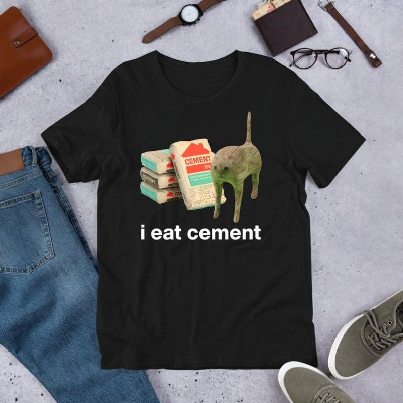 Ich esse Zement Verfluchte Katze Lustiges Meme Shirt Ironisches Shirt Katzenliebhaber Geschenk Seltsam Spezifisch Verrückt Sh