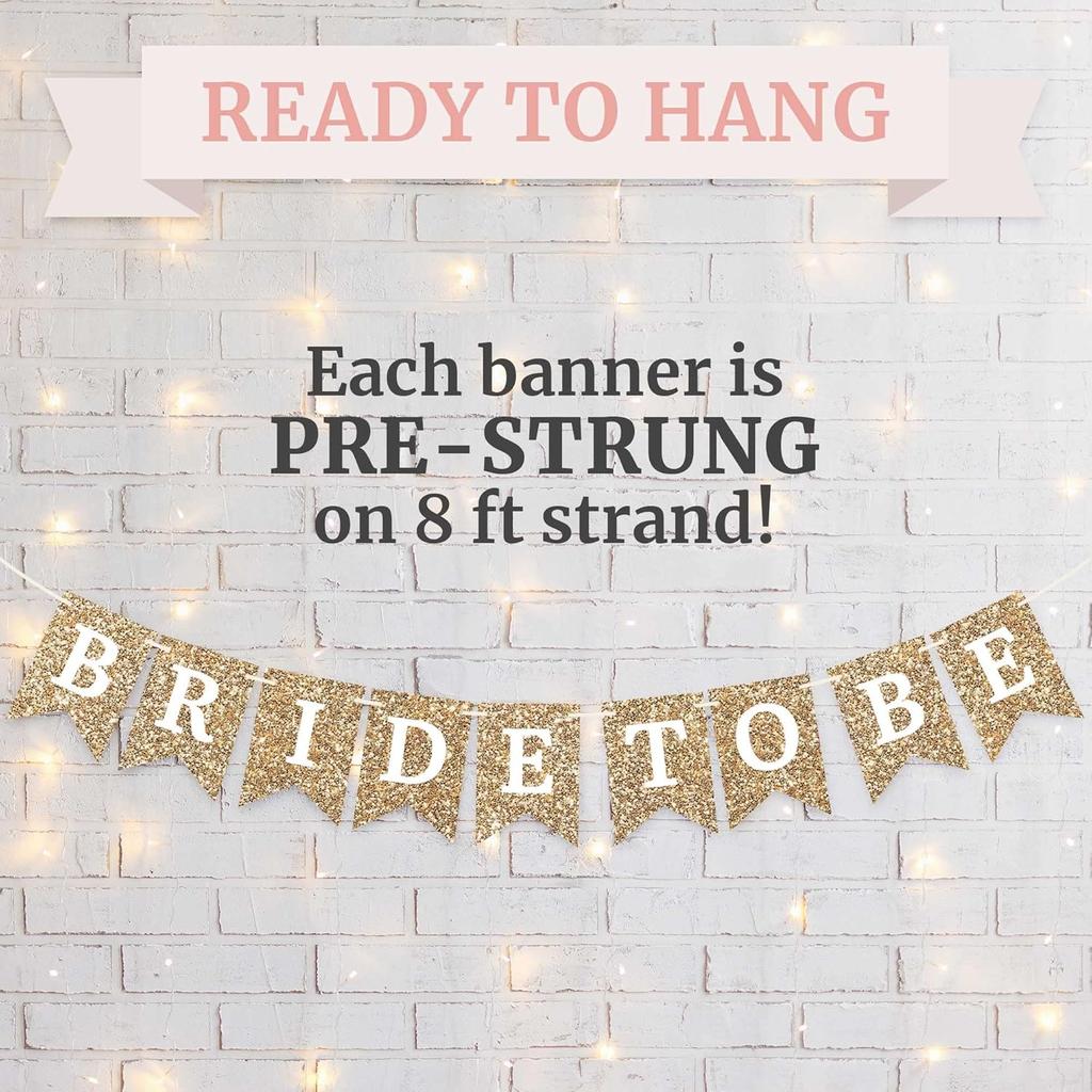 Pre-Strung Bride To Be Banner - No DIY - Gold Glitter Bachelorette Bridal Party Banner - Pre-Strung Garland On 8 Ft Strand - Gold Bachelorette Bridal