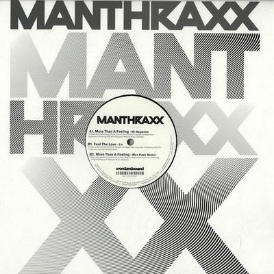 12inch Record MR. NEGATIVE / LIV - More Than A Feeling / Feel The Love MANTHRAXX001 Manthraxx 2005 US Dance & Electronica Used