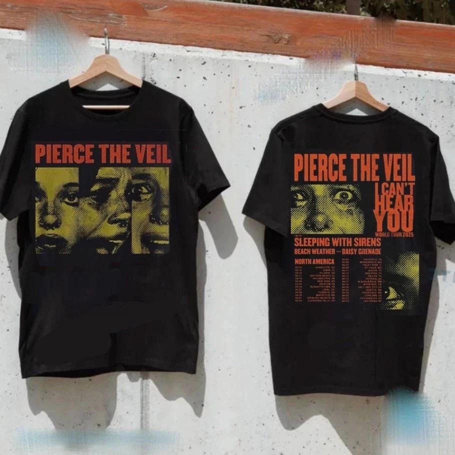 

Pierce The Veil I Can039t Hear You World 2025 T-Shirt Unisex T-Shirt L