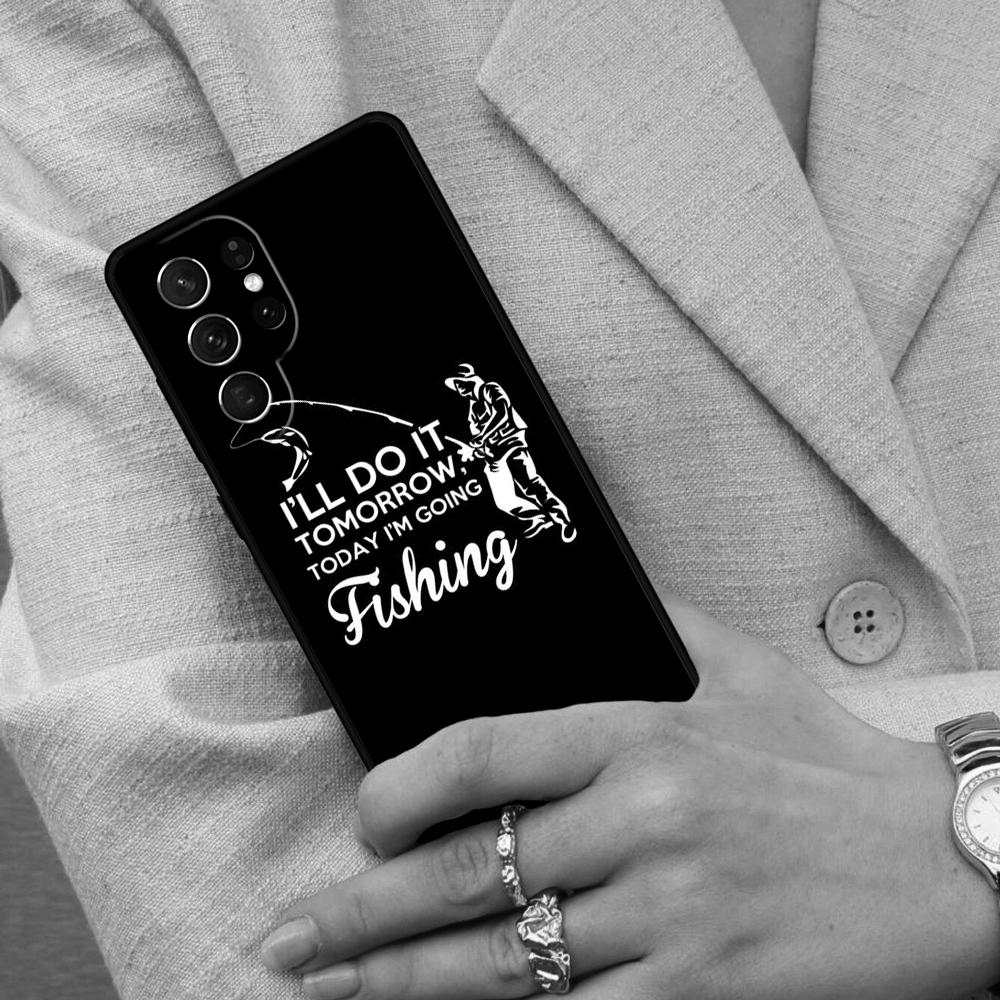 Angling Go Fishing Quotes Cell Phone Case for Samsung Galaxy S26 Ultra S25 S24 S23 S22 S21 S20 Note10 Cover