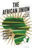 Buch The African Union : Autocracy, Diplomacy and Peacebuilding In Africa