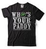 Wer ist dein Paddy Shirt Irische Geschenke Kleeblatt T-Shirt Irische Geschenkideen St. Patricks