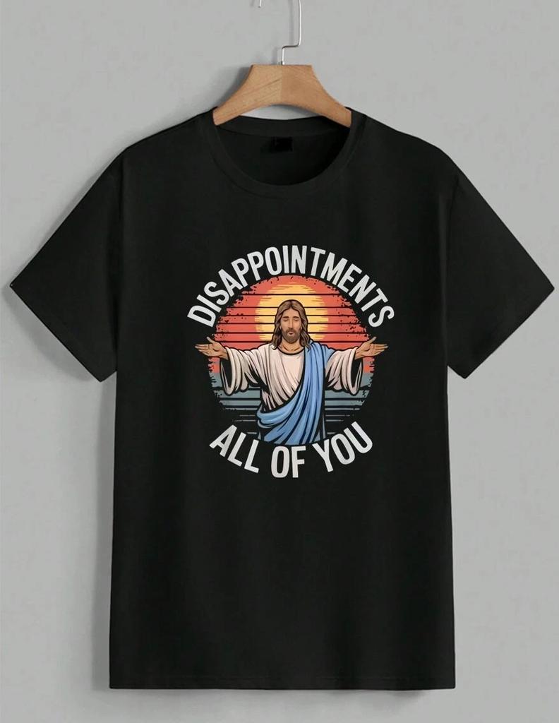 Funny Jesus Disappointments All Of You Sarcastic Christian Meme T-Shirt Unisex