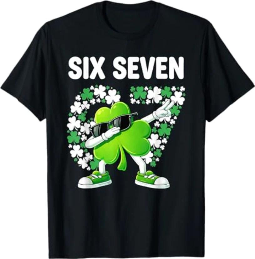 St Patricks Day Six Seven 6 7 Meme Shamrock T-Shirt S