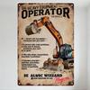 Vintage Metal Tin Sign Heavy Equipment Operator with Excavator & Whimsical Nonsense Text, Funny Home Bar Man Cave Decor for Cons