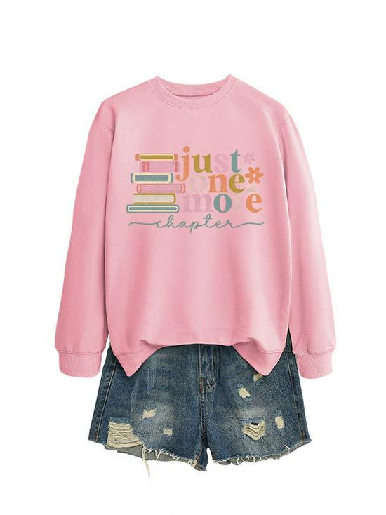Just One More Chapter: Chic & Versatile Women's Long-Sleeved Sweatshirt