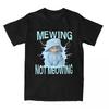Funny Cat Meme Mewing Not Meowing Apparel Shirts For Unisex Unisex Kitten Bootleg Vintage Pure Cotton Graphic Printed Clothes