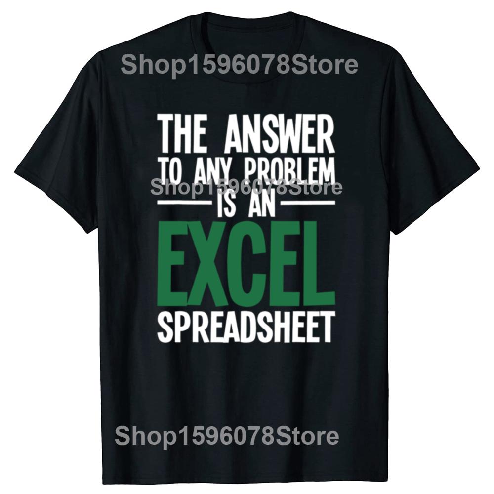 Die Antwort auf jedes Problem ist eine Excel-Tabelle Geburtstagsgeschenk Niedlich Lustig Jubiläum Geburtstagsgeschenk T-Shirt
