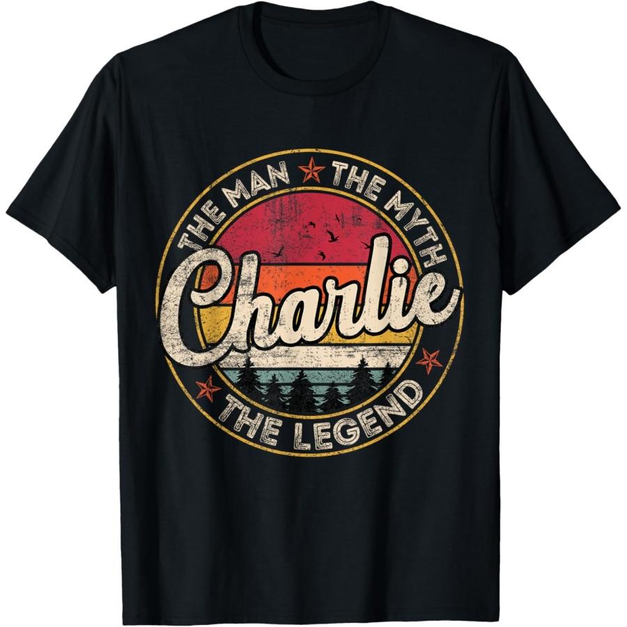 Charlie The Man The Myth The Legend Personalized Name T-Shirt S