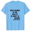 Intelligence Is The Ability To Adapt To Change Men T Shirt Sarcastic T Shirt Funny T Shirt  Tees Summer Men Brand Teeshirt